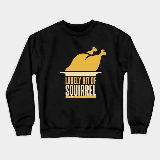 Lovely Bit of Squirrel Crewneck Sweatshirt by Meta Cortex